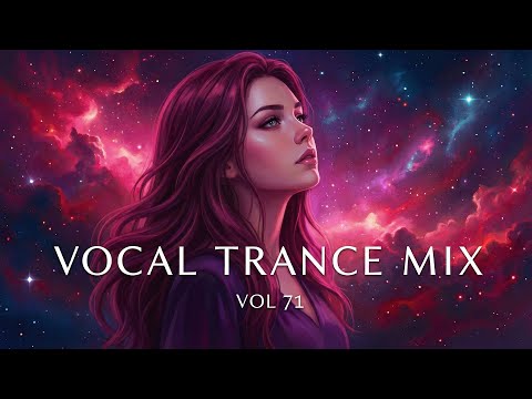 Best Vocal Trance Mix Vol.71 💫 | Euphoric & Uplifting Female Vocals | Trance 2026