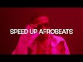 Mood - Wizkid ft Buju (Speed Up Afrobeats)