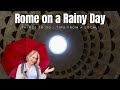 What To Do In Rome On A Rainy Day Secrets From A Local