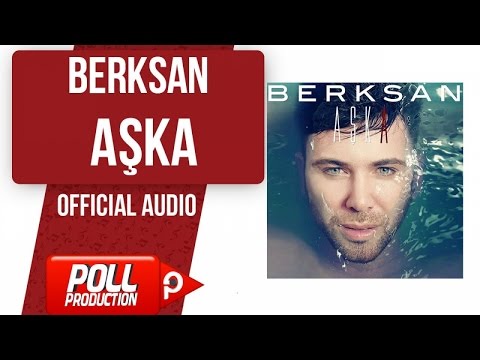 Berksan - Aşka - ( Official Audio )