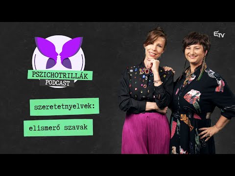 Szeretetnyelvek: elismerő szavak – Pszichotrillák