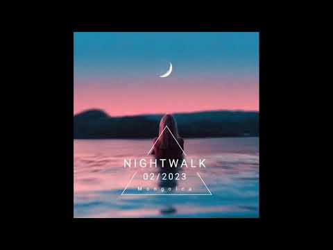 Mongolca - NIGHTWALK #25