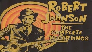 Robert Johnson - The Complete Recordings - Essential Classic Evergreen