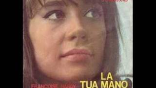 La tua mano - Françoise Hardy