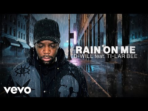 D-Will, Ti-Lar Bee - Rain on Me (Official Audio)