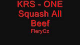 KRS - ONE - Squash all Beef