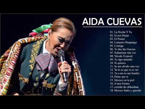 Aida Cuevas Sus Grandes Exitos Las Mejores Canciones De Aida Cuevas