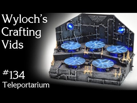 Scratch-Building a Teleportarium Chamber for Warhammer 40k