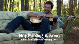Buddy Brown - Not Fooling Anyone