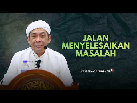 USTAZ AHMAD RIZAM - JALAN MENYELESAIKAN MASALAH
