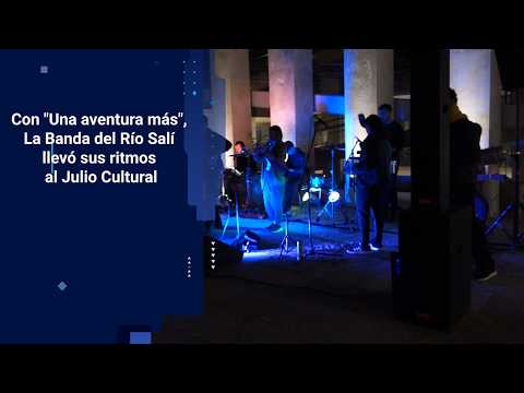 Con Una aventura más, La Banda del Río Salí llevó sus ritmos al Julio Cultural