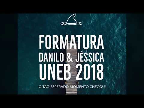 Formatura Danilo & Jéssica - Uneb 2018
