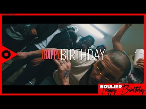 Boulier   Trappy Birthday #Welcome2DRIPCITY