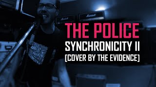 The Police - Synchronicity II (The Evidence Cover Version)