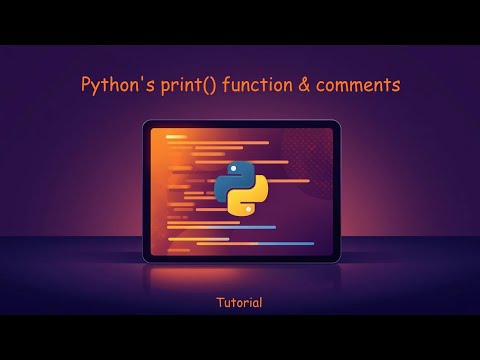 Pythons Print Function Comments Tutorial