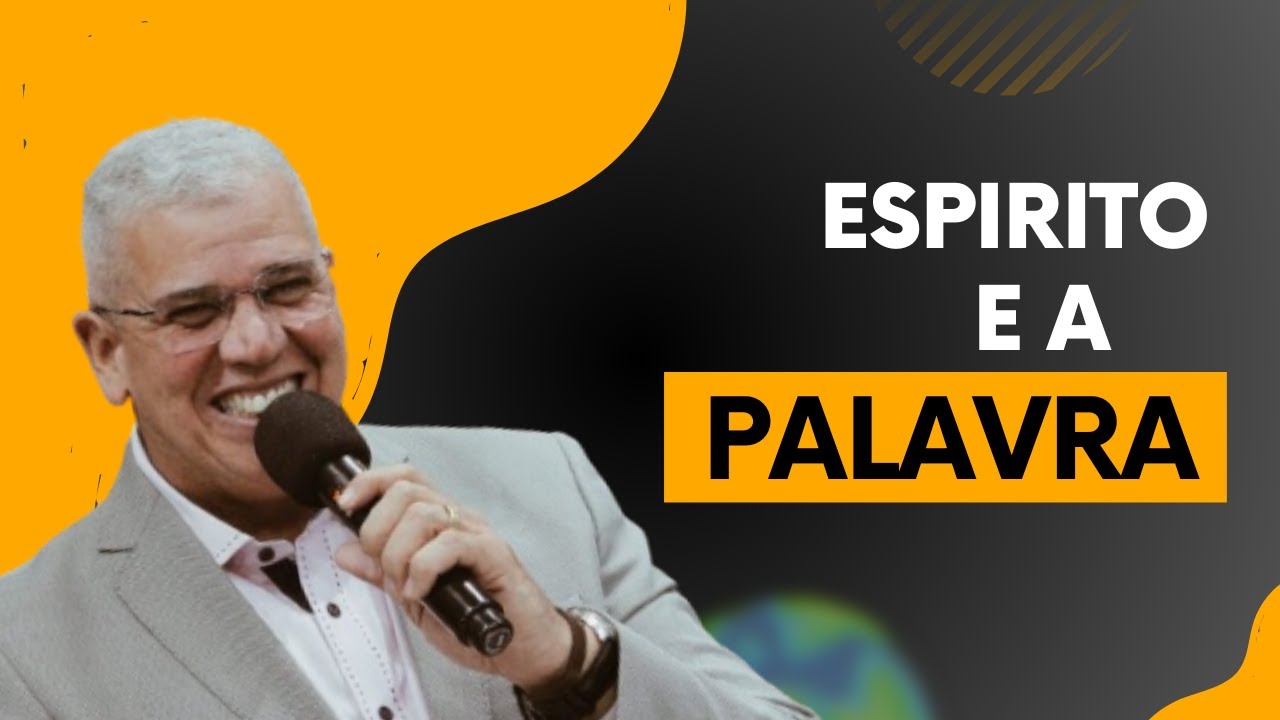 O ESPIRITO E A PALAVRA | Ap. Sergio Pessoa