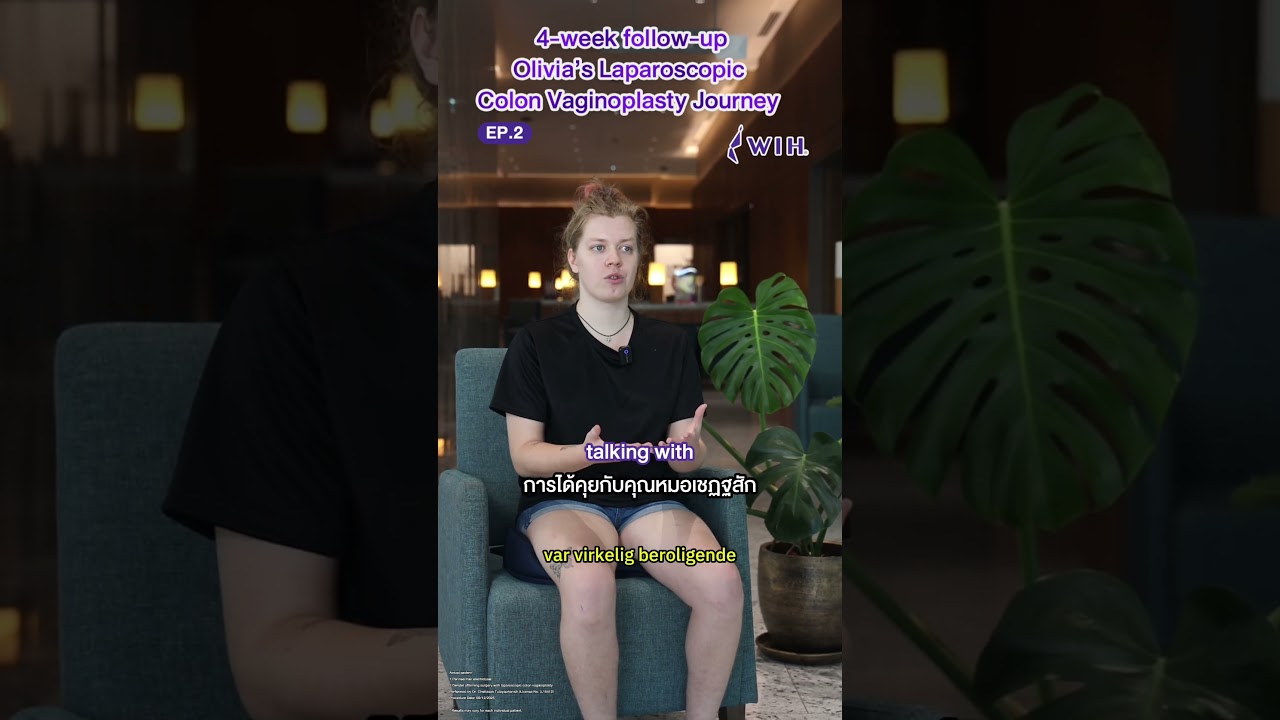Olivia, Denmark, ongoing journey after undergoing laparoscopic colon vaginoplasty with Dr. Chettasak