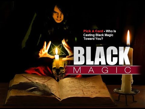 Pick A Card Reading - Who is casting Black Magic Toward You?