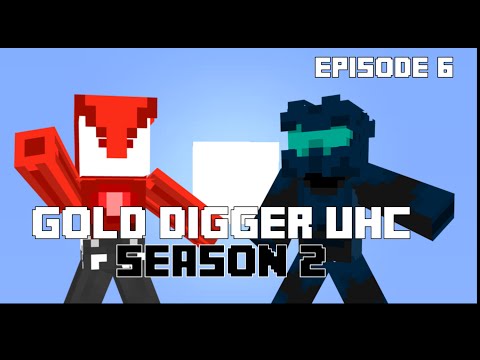 Gold Digger UHC Season 2 Episode 6 - Underdog!