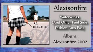 Alexisonfire - Waterwings (And Other Pool Side Fashion Faux Pas) - Album: Alexisonfire 2002
