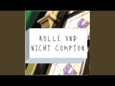 Kölle und nicht Compton