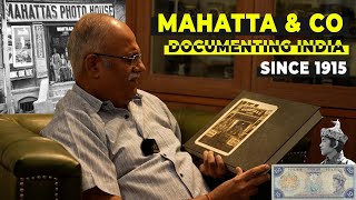 Mahatta & Co Documenting India Since 1915