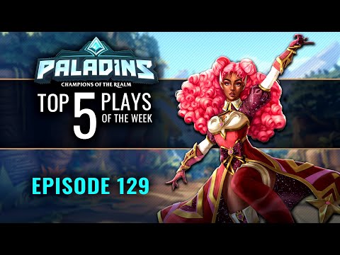 Paladins - Top 5 Plays - Episode 129