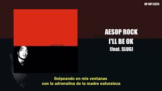 Aesop Rock - I&#39;ll Be OK (feat. Slug) (Subtitulada al Español)