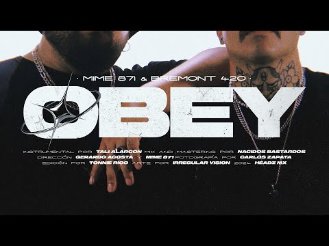 Bremont 420, Mime 871 - OBEY - Prod. Tali Alarcon (Video)