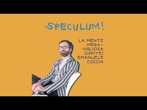 decamerette: 29/11 ore 15:00 - Speculum! La Mente Meravigliosa con Emanuele Coccia