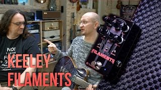 Video thumbnail for Keeley Filaments - Review with Glenn Fricker !!! by EytschPi42