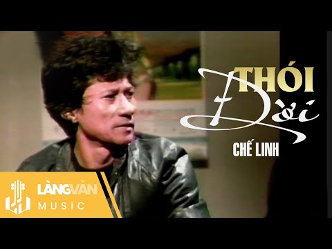 Chế Linh | Thói Đời | Nhạc Vàng Bất Hủ | Official Làng Văn Music