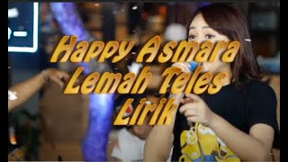 Download lagu Lirik Lagu Lemah Teles Cover Happy Asmara mp3 Download lagu Lirik Lagu Lemah Teles Cover Happy Asmara mp3
