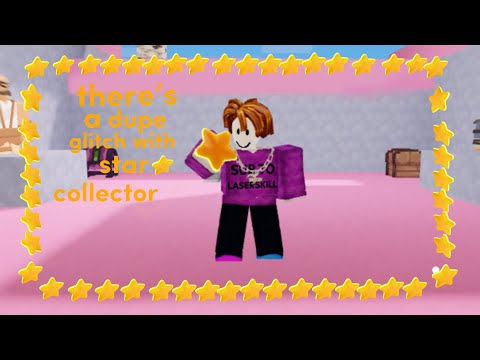 There’s a dupe glitch with star collector..