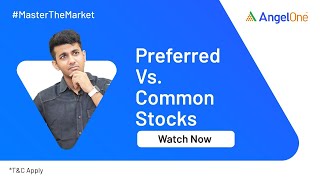 Preferred Stocks Vs Common Stock | What is The Difference? | Angel One
