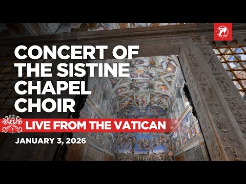 LIVE from the Vatican Sistine Chapel | Concert of the Sistine Chapel Choir | January 3, 2026