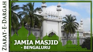 Jamia Masjid Karnataka - Bengaluru  Famous Dargah 
