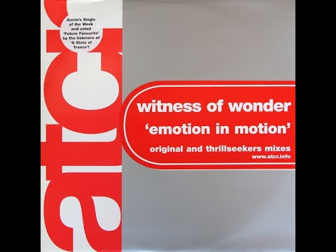 Witness Of Wonder - Emotion In Motion (Thrillseekers Remix) Classic Trance
