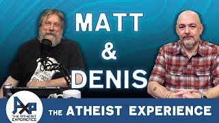 The Atheist Experience 24.10 for March 8, 2020 with Matt Dillahunty & Denis Loubet.