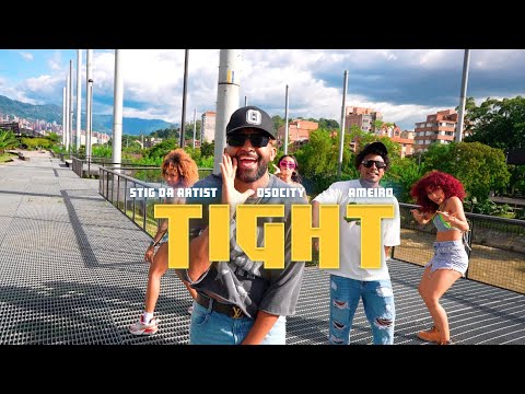 OSOCITY x Stig da Artist x Ameiro - TIGHT (Official Music Video)