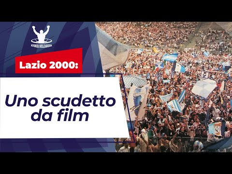 LAZIO 2000: UNO SCUDETTO DA FILM
