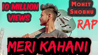 Meri Kahani |Hustler|Mohit Shobhu|Rap.2020