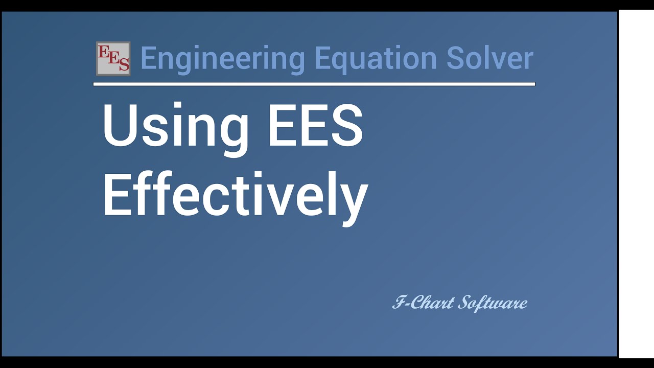 Using EES Effectively