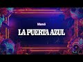 Maná - La Puerta Azul (Letra / Lyrics)