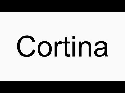 How to pronounce Cortina