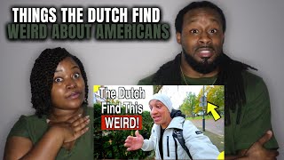 🇳🇱Things The Dutch And The World Find Weird About Americans |American Couple Reacts to Dutch Culture