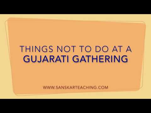 What Not To Do at a Gujarati Gathering!