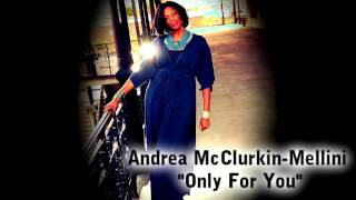 Andrea McClurkin Mellini Interview &amp; Only For You