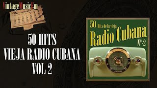 50 Hits de la Vieja Radio Cubana  - Volumen #2. (Full Album/Álbum Completo)