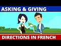 Asking And Giving Directions In French Les Directions En Francais Dialogue Et Conversation